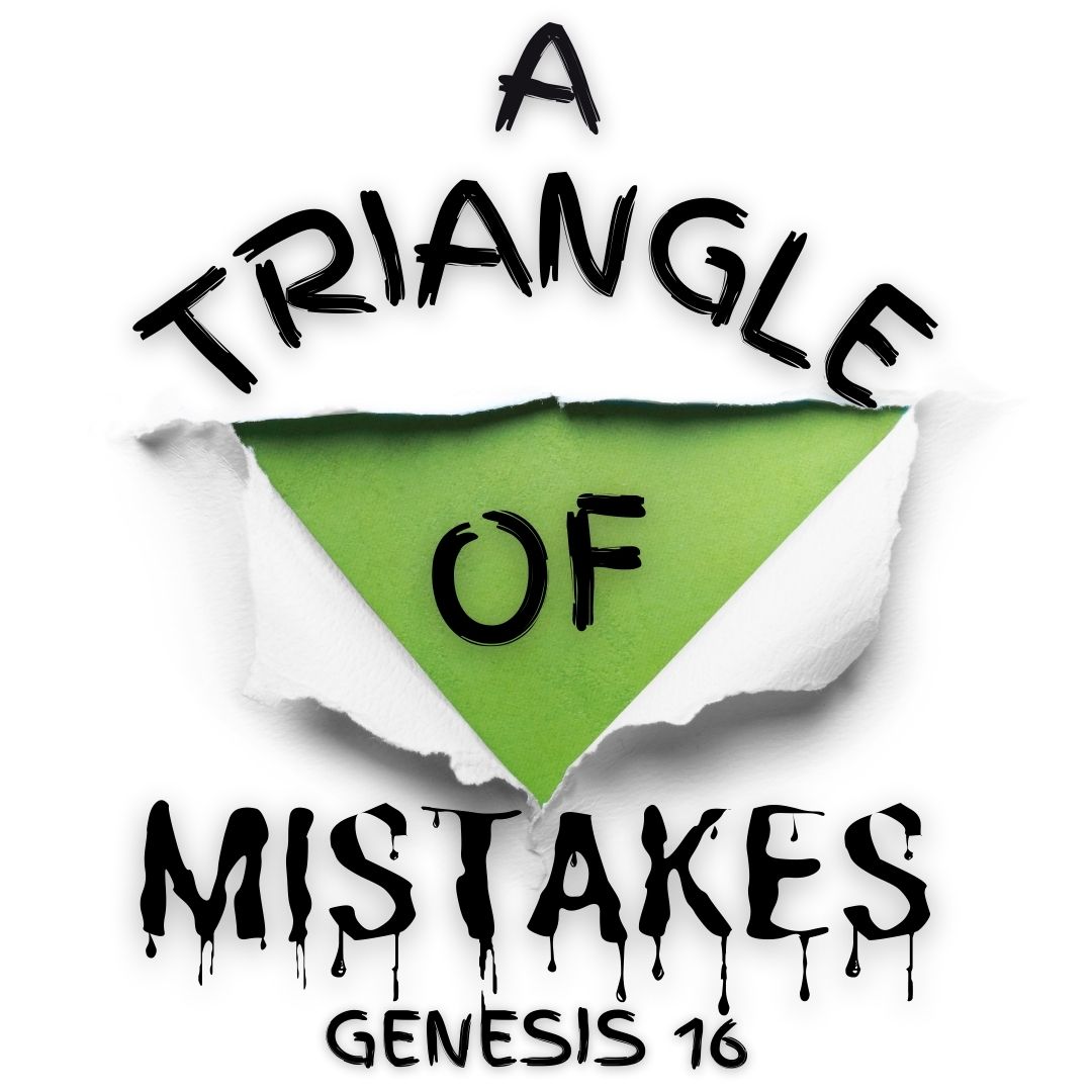 A Triangle of Mistakes - Calvary Baptist Church